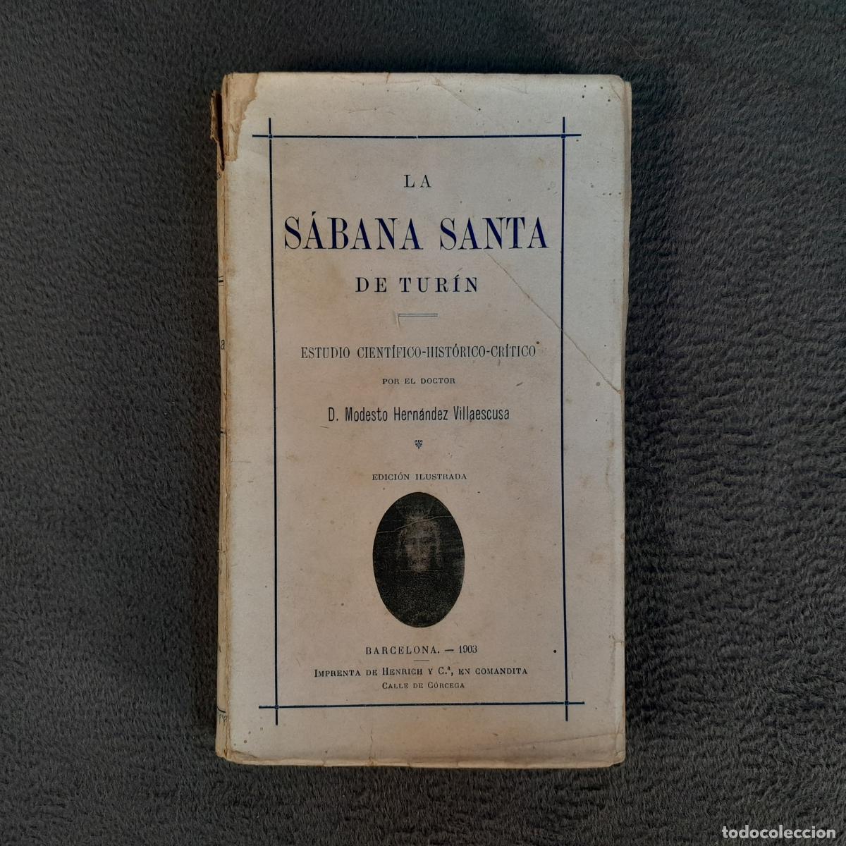 Libri antichi: L-776. D. MODESTO HERN&Aacute;NDEZ VILLAESCUSA - LA S&Aacute;BANA SANTA DE TUR&Iacute;N. A&Ntilde;O 1903