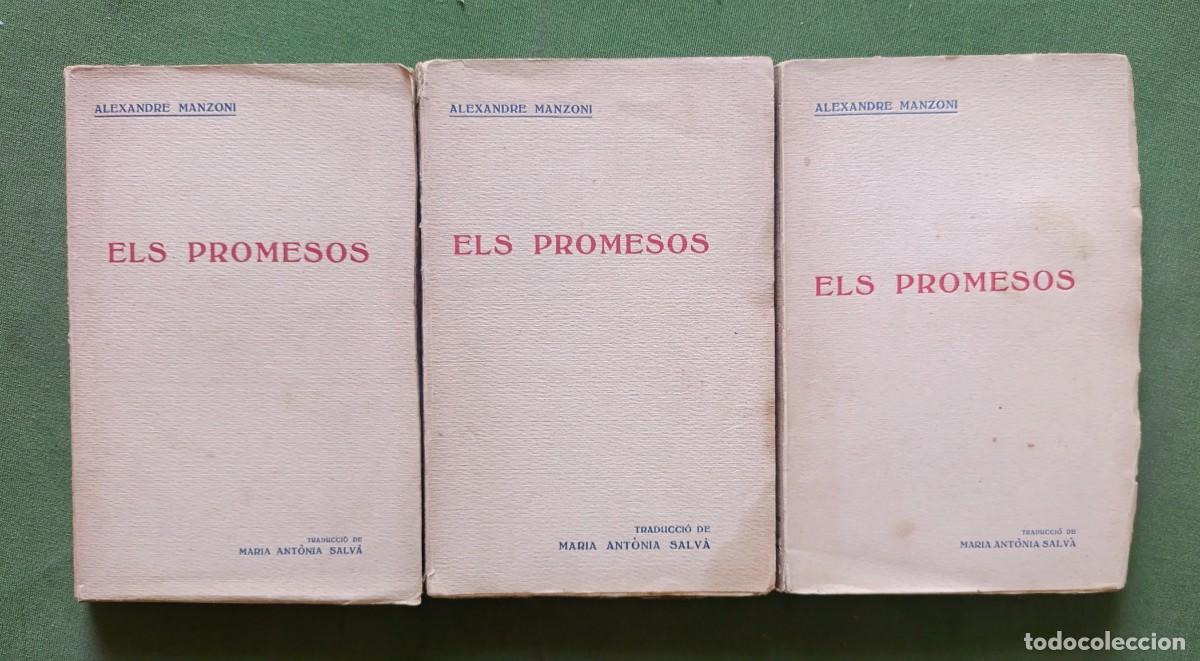 Libros antiguos: ELS PROMESOS - ALEXANDRE MANZONI - TRADUCCI&Oacute; DE MAR&Iacute;A ANTONIA SALVA - 1923.