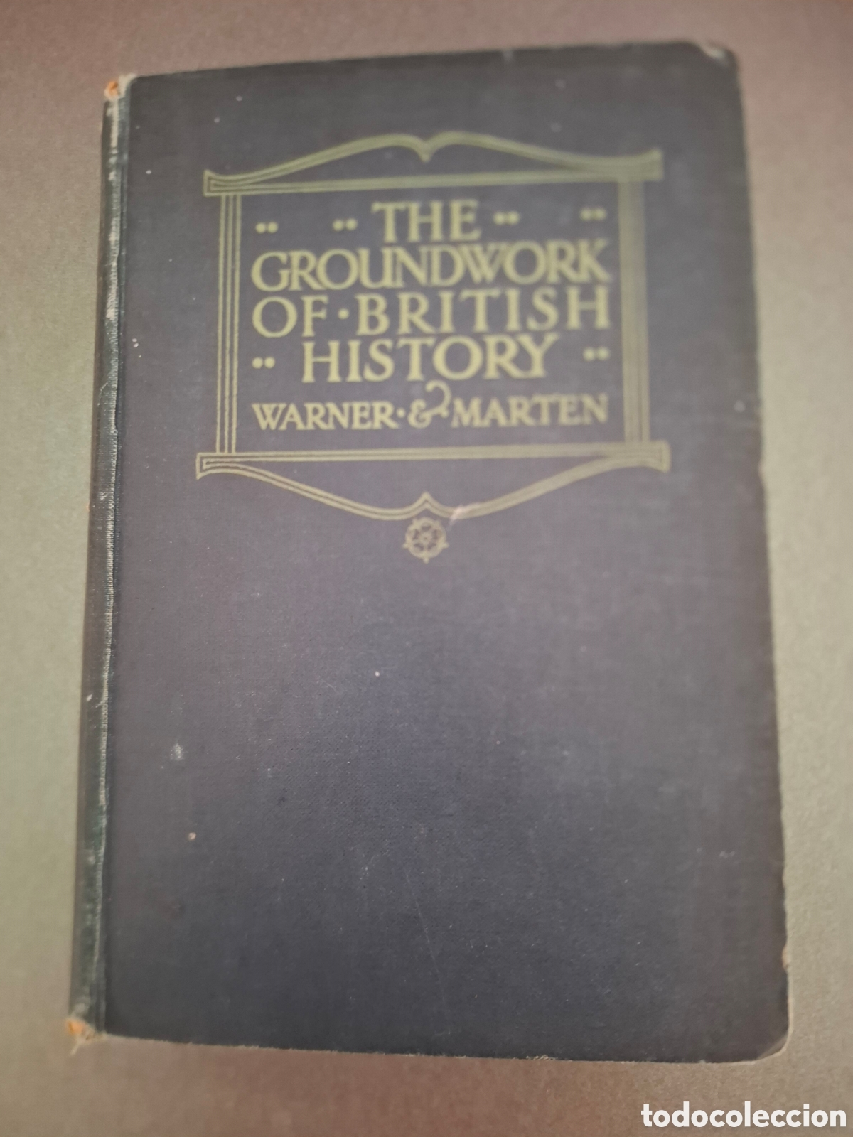 Libros antiguos: The grounwork of british history - warner & Marten - 1921