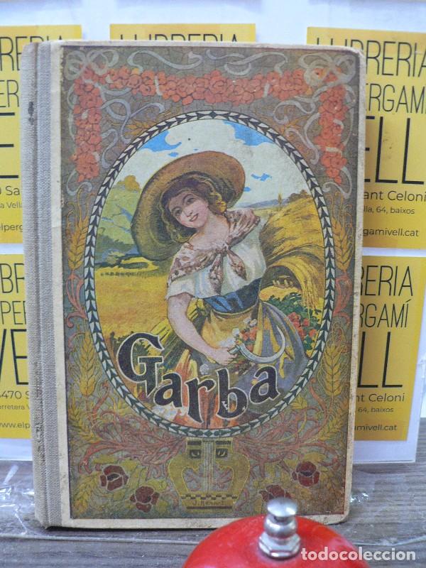 Libros antiguos: Garba: Antologia de les Lletres Catalanes - Llu&iacute;s G. Pla pvre - Dalmau Carles Pla - 1931