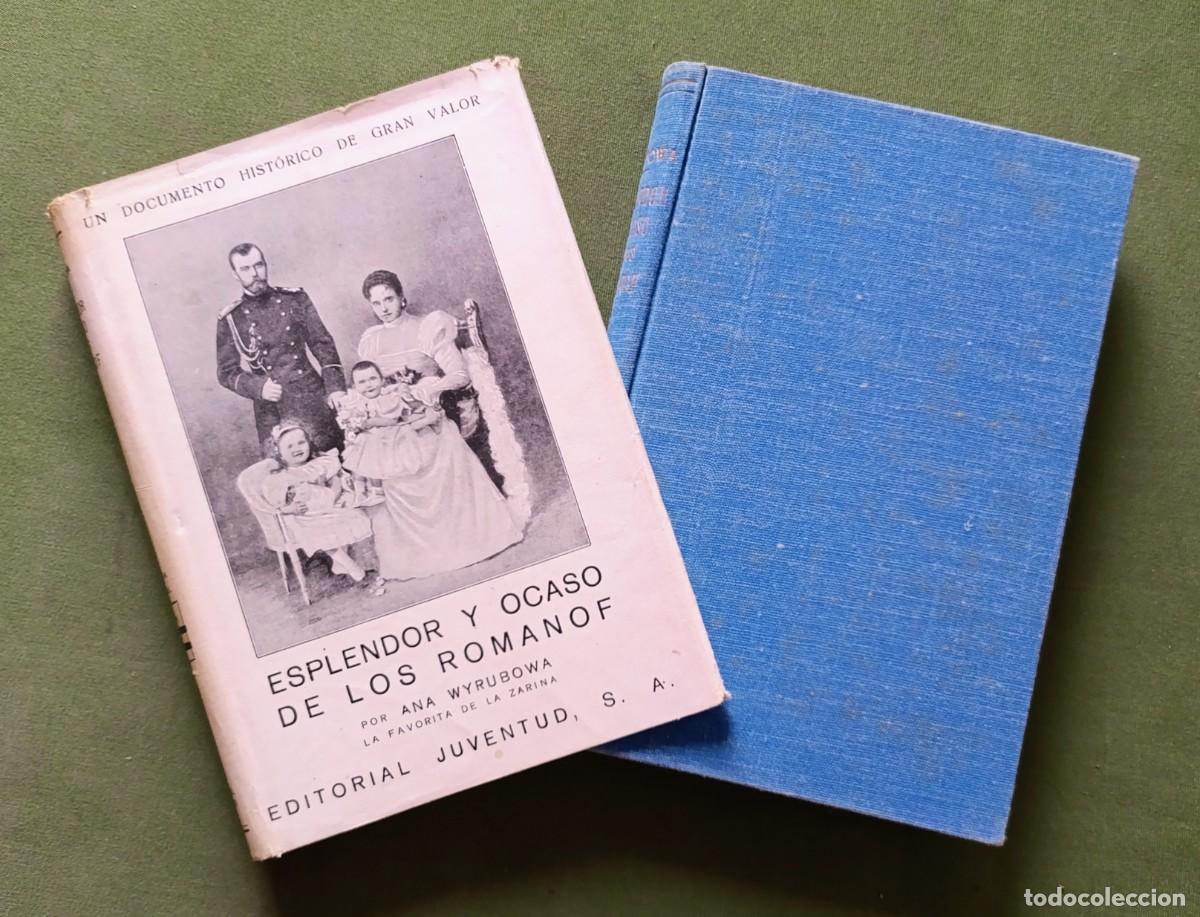 Libros antiguos: ESPLENDOR Y OCASO DE LOS ROMANOF - ANA WYRUBOWA - EDITORIAL JUVENTUD - 1935.