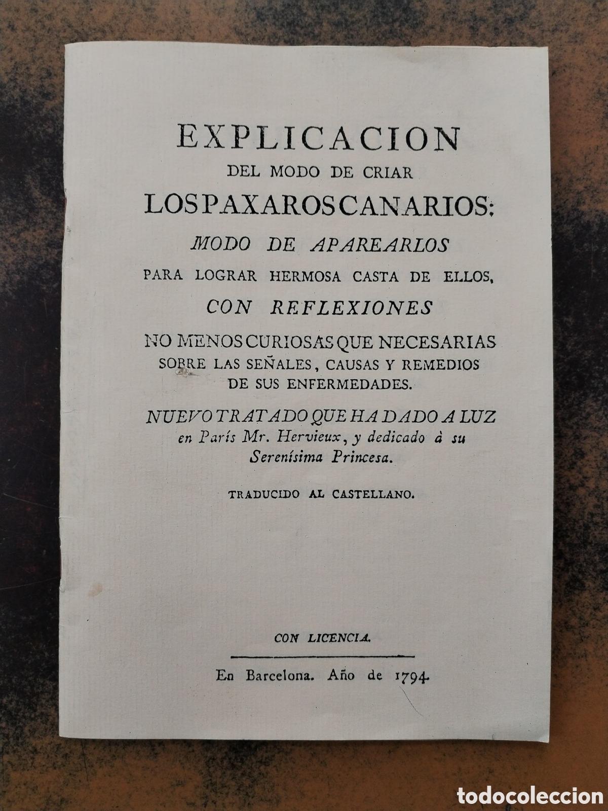 Libri antichi: Explicaci&oacute;n del Modo de Criar los Paxaros Canarios facs&iacute;mil