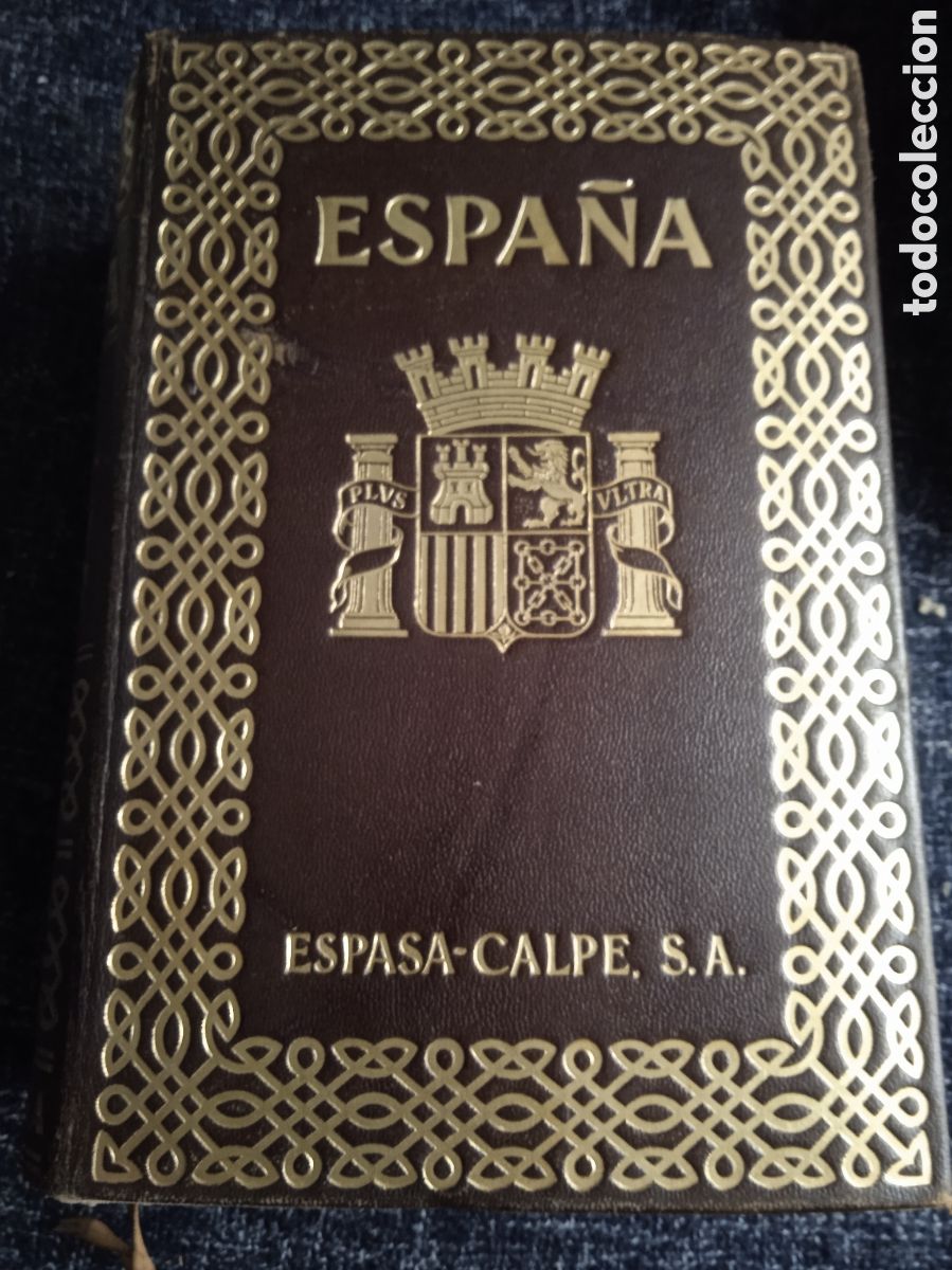 Libros antiguos: ESPA&Ntilde;A. ESTUDIO GEOGRAFICO, POLITICO, HISTORICO, CIENTIFICO.... -ESPASA CALPE 1935