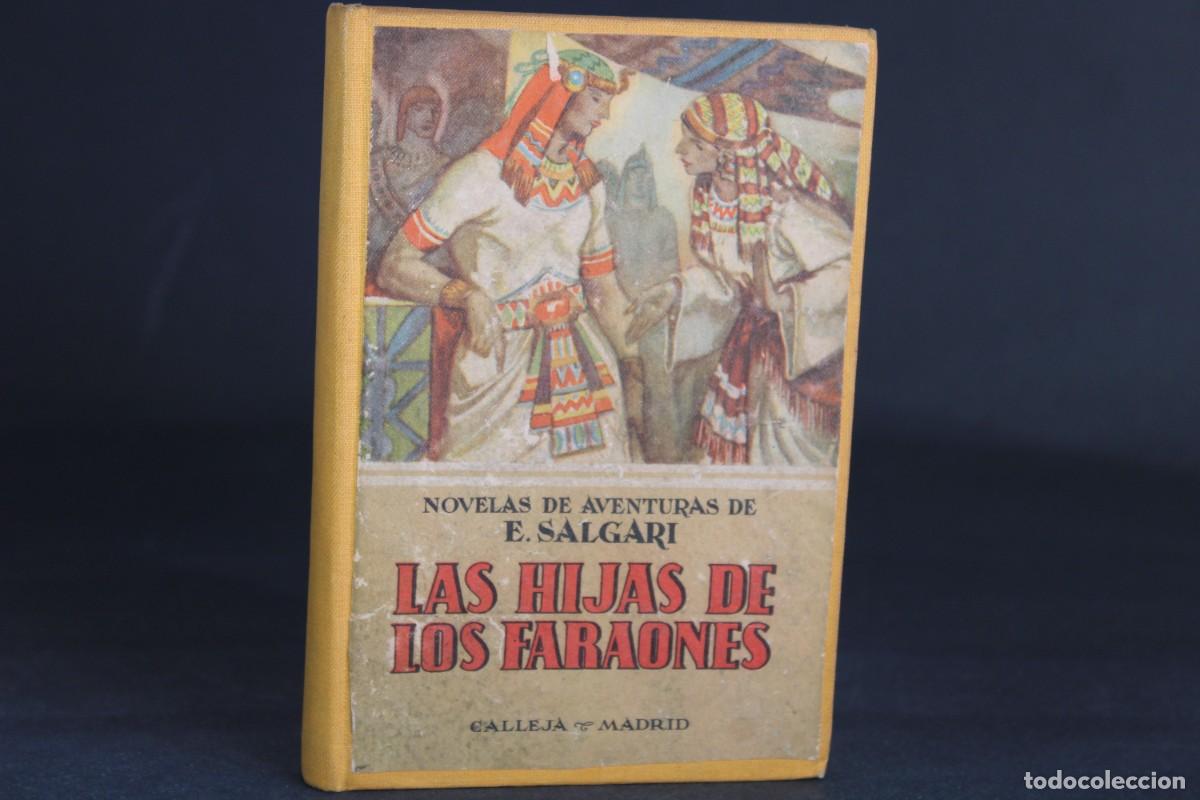 Libros antiguos: LA HIJA DE LOS FARAONES / EMILIO SALGARI / ED.SATURNINO CALLEJA