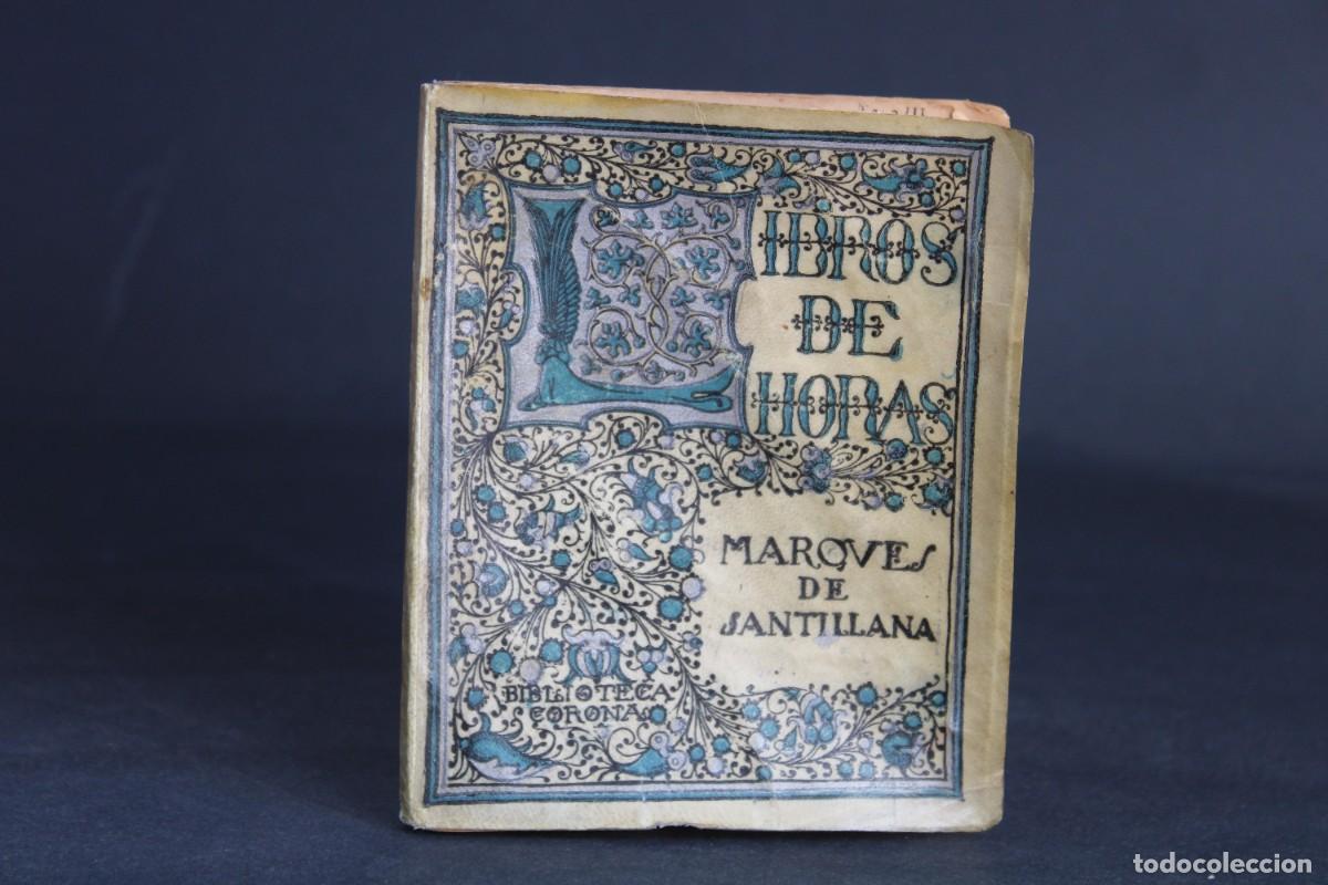 Libros antiguos: LIBROS DE HORAS / MARQUES DE SANTILLANA