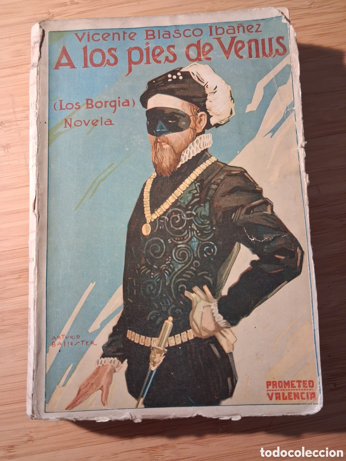 Libros antiguos: A los pies de Venus (Los Borgia) - Vicente Blasco Ib&aacute;&ntilde;ez (Prometeo 1926)