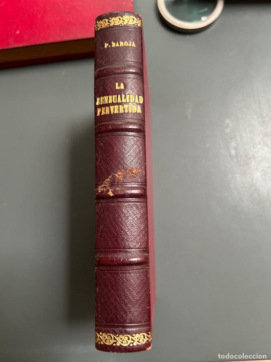 Libros antiguos: LA SENSUALIDAD PERVERTIDA. PIO BAROJA.