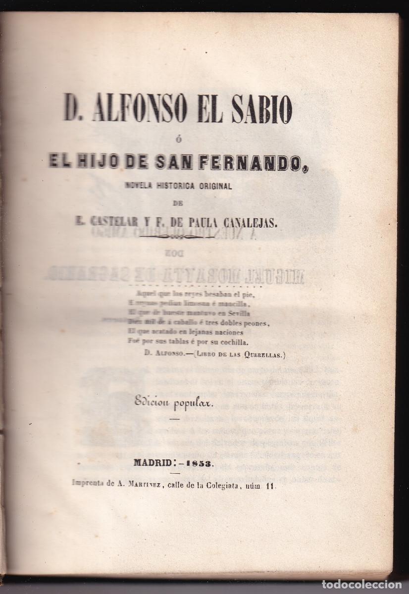 Libros antiguos: EMILIO CASTELAR Y F. DE P. CANALEJAS: D. ALFONSO EL SABIO O EL HIJO DE SAN FERNANDO. 1853. NOVELA