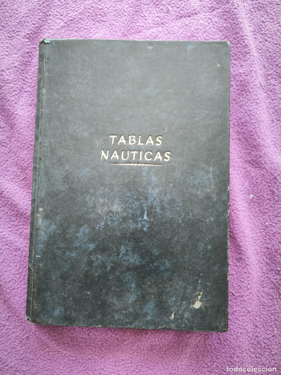 Libros antiguos: Colecci&oacute;n de Tablas N&aacute;uticas &ndash; Francisco Gra&iacute;&ntilde;o &ndash; Edici&oacute;n Estereotipada