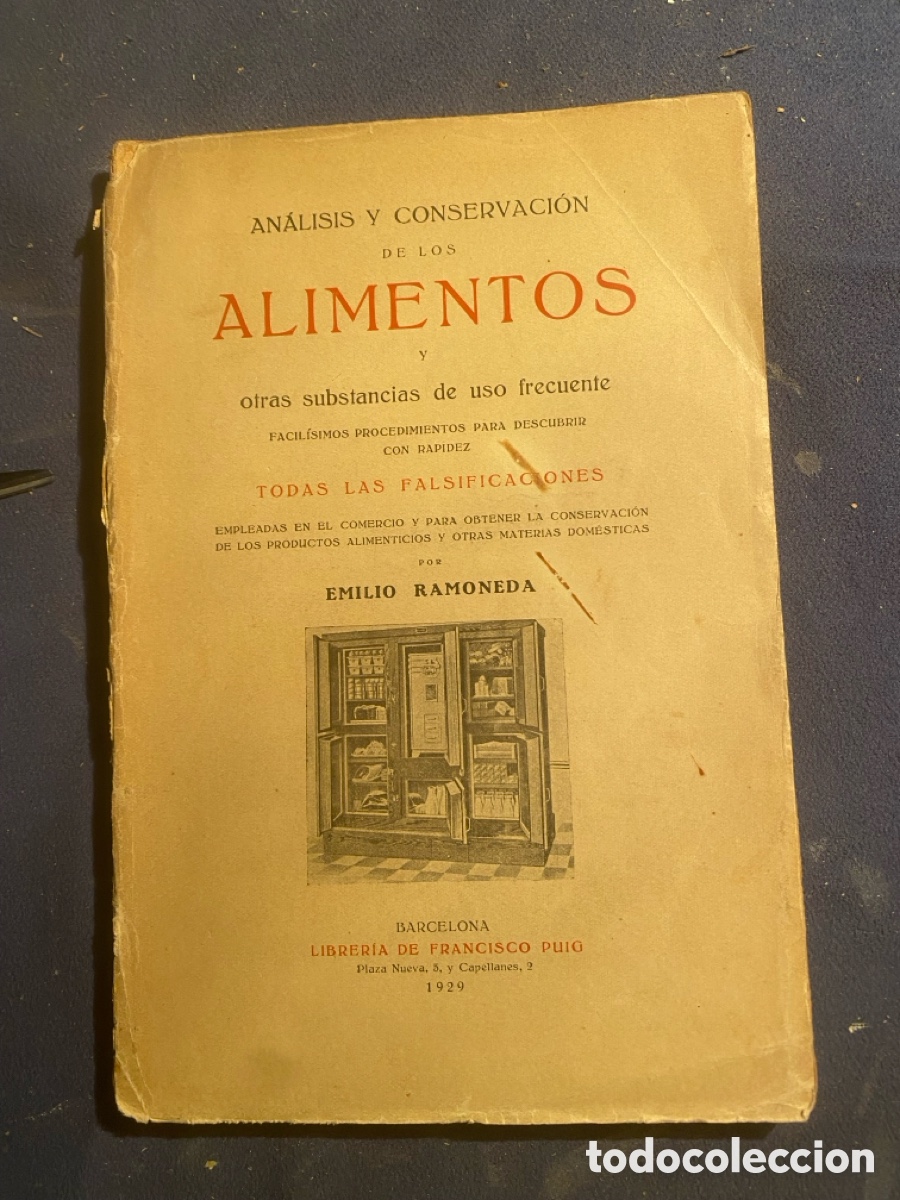 Libri antichi: E. RAMONEDA: - ANALISIS Y CONSERVACION DE LOS ALIMENTOS y otras substancias de uso frecuente- (1929)