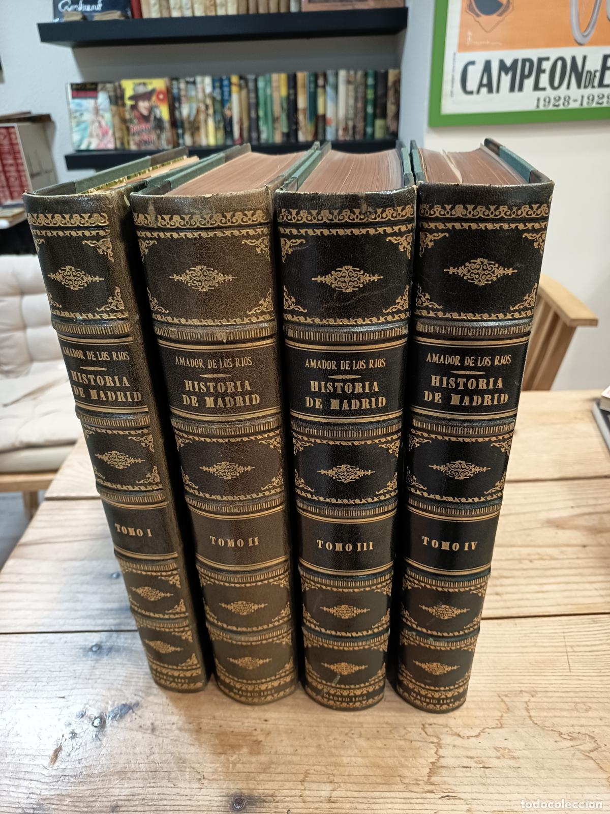 Libros antiguos: De 1862 a 1867 - JOS&Eacute; AMADOR DE LOS RIOS. Historia de la Villa y Corte de Madrid, 4 tomos - L&Aacute;MINAS
