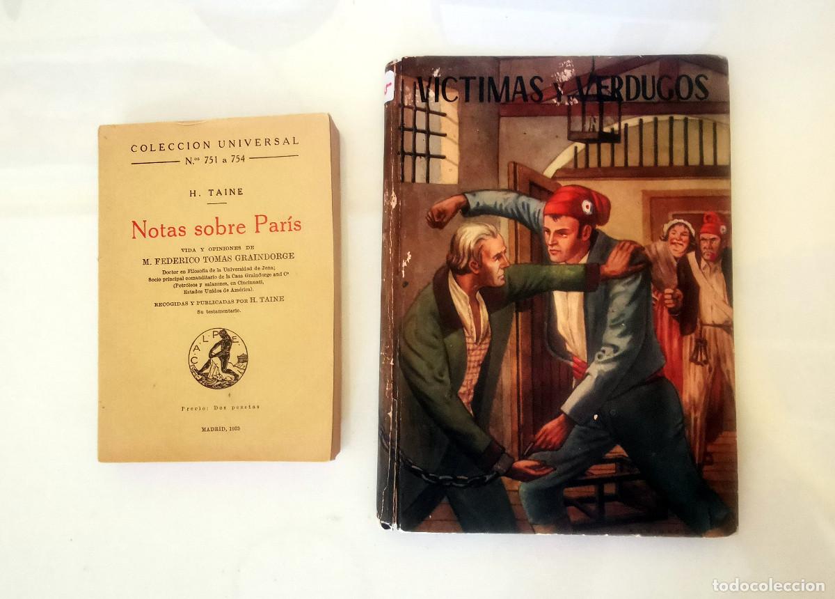 Livros antigos: Notas sobre Par&iacute;s. H Taine / V&iacute;ctimas y verdugos. Cuadros de la revoluci&oacute;n francesa. 1948