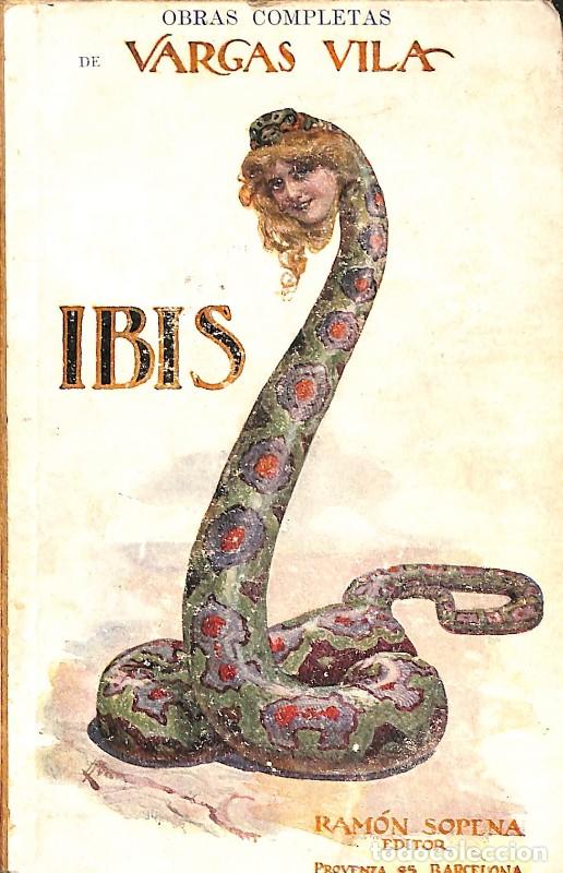 Libros antiguos: Ibis - Jos&eacute; Mar&iacute;a Vargas Vila - Editorial Ram&oacute;n Sopena - 1935, 1&ordf; ed.