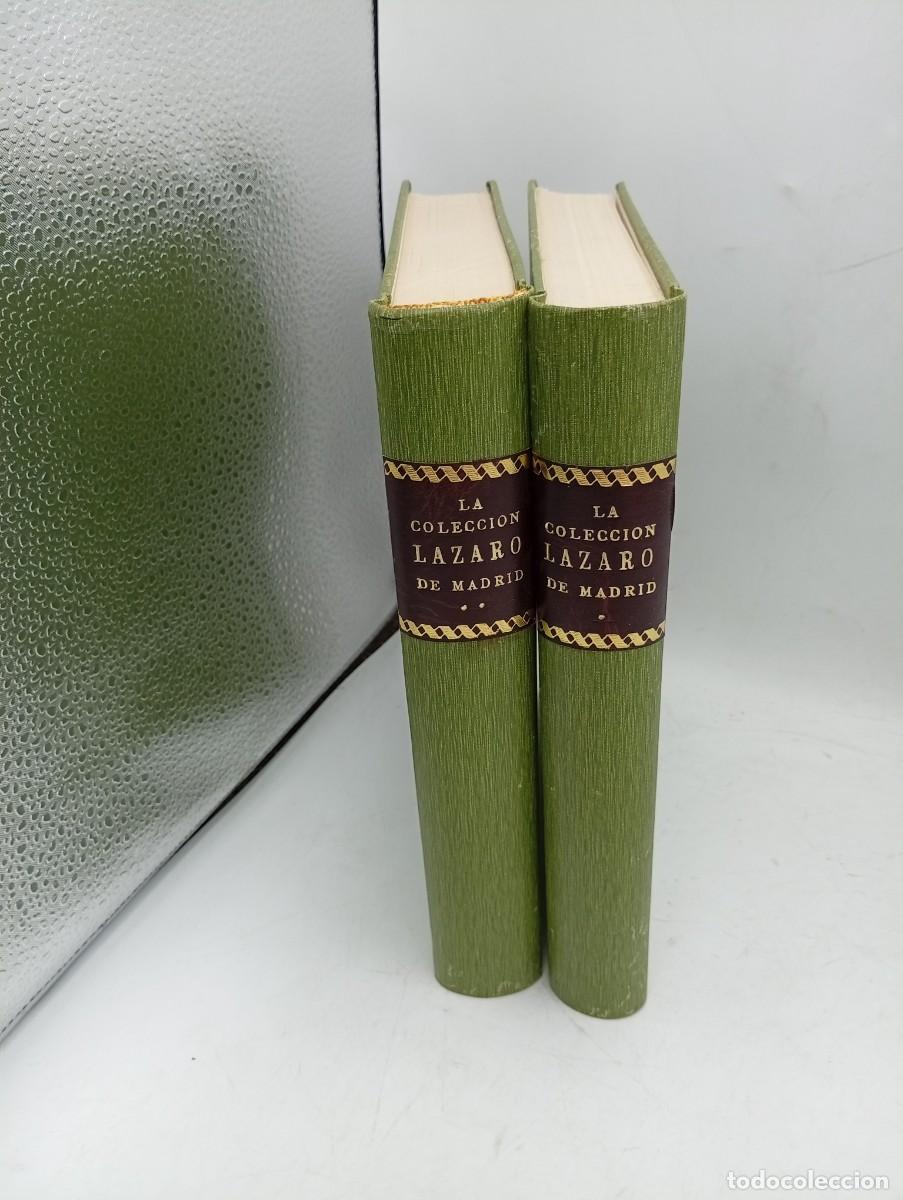 Libros antiguos: LA COLECCION DE LAZARO DE MADRID. WILLIAM RUCK. TOMO I Y II. 1926. PAGS: 495/547.