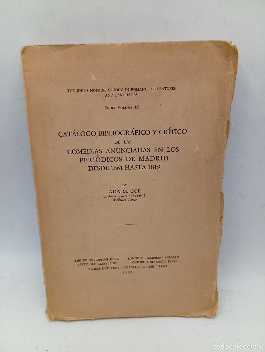 Libros antiguos: CATALOGO BIBLIOGRAFICO Y CRITICO DE LAS COMEDIAS ANUNCIADAS EN LOS PERIODICOS DE MADRID 1661-1819.