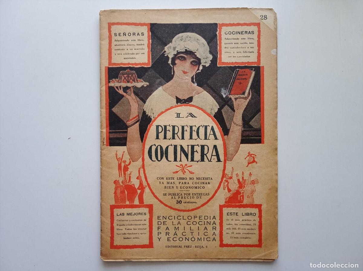 Libri antichi: LA PERFECTA COCINERA. 1920. FOLIO. MULTITUD DE RECETAS. N&Uacute;M. 28.