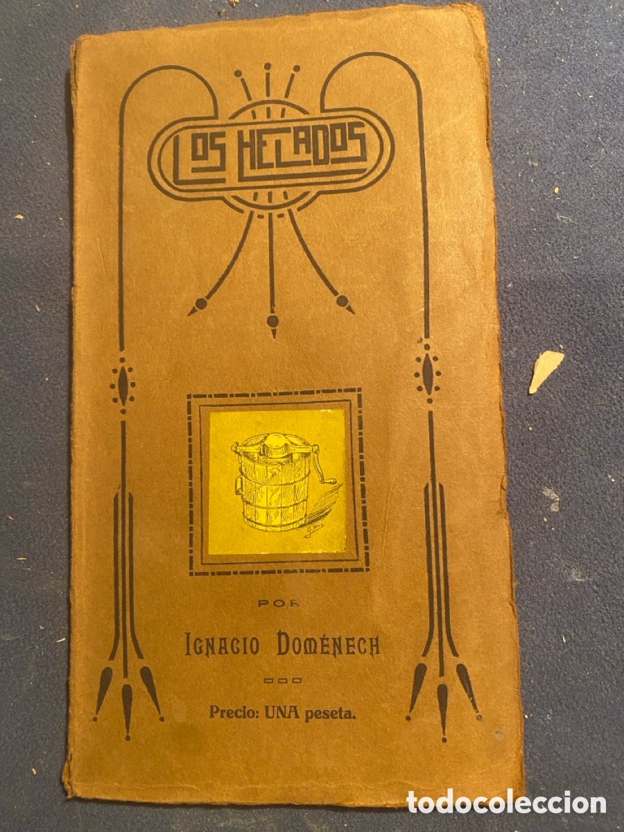 Libri antichi: IGNACIO DOM&Eacute;NECH: - LOS HELADOS (85 RECETAS)- ( MADRID, 1916)