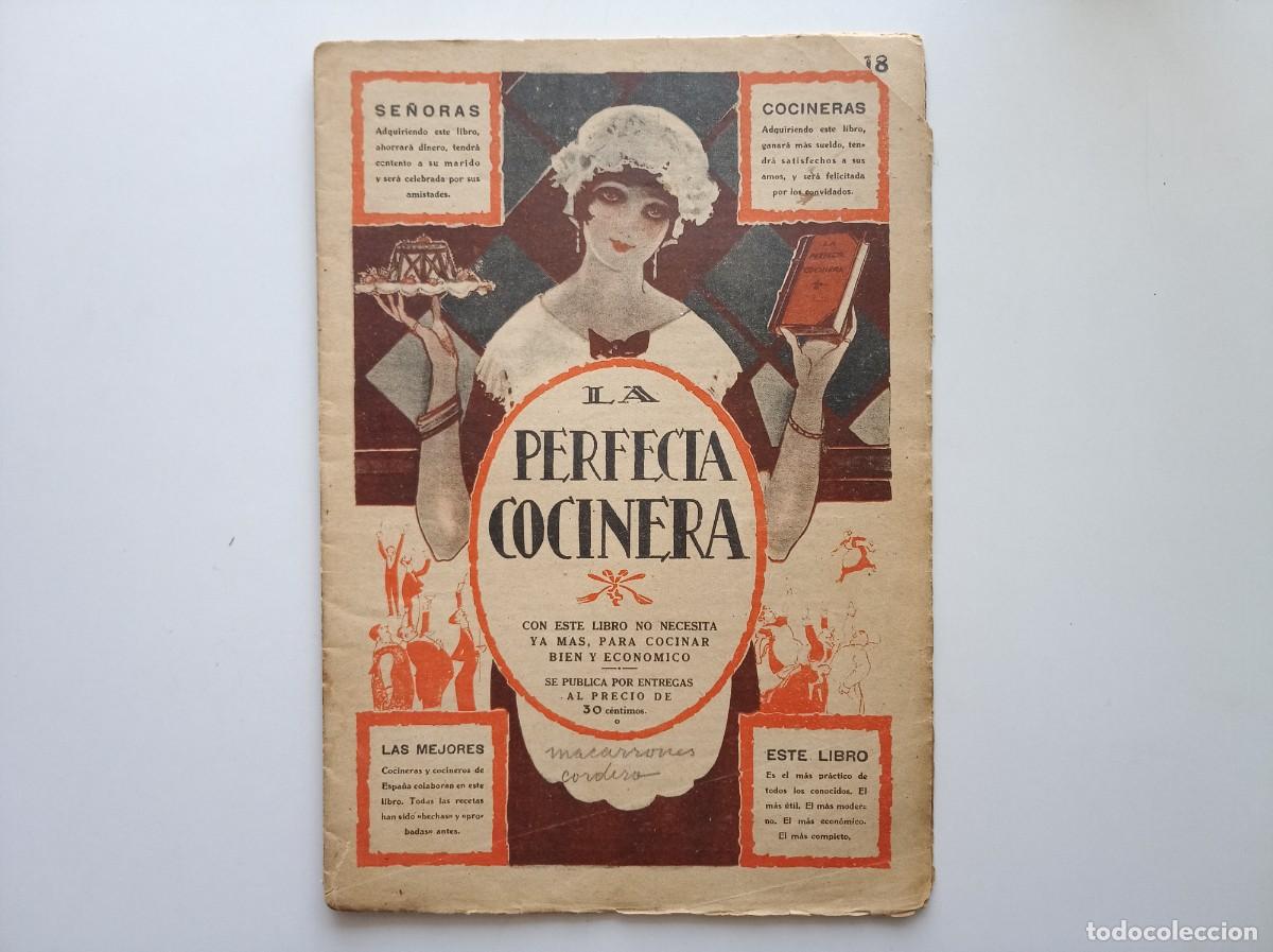 Libri antichi: LA PERFECTA COCINERA. 1920. FOLIO. MULTITUD DE RECETAS. N&Uacute;M. 18.