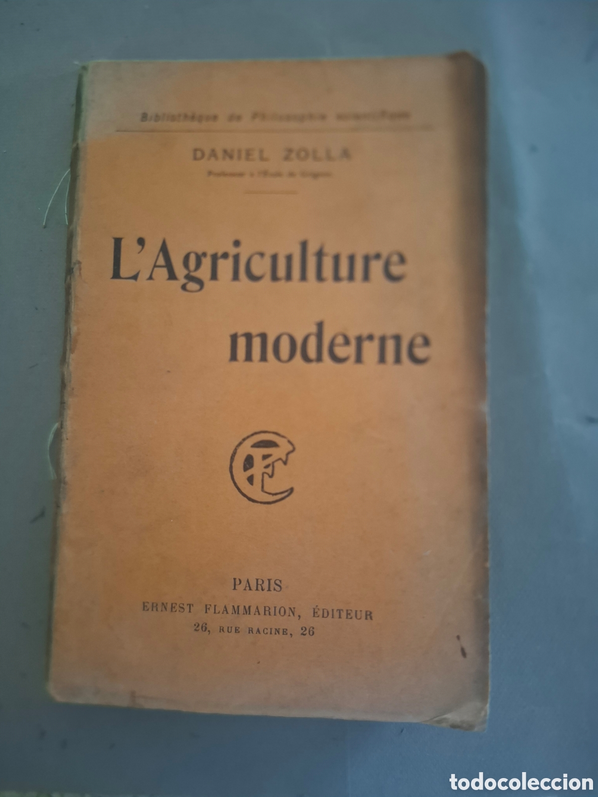 Libros antiguos: La agricultura moderna - Daniel Zolla - 1913