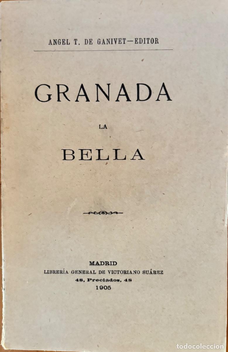 Libros antiguos: GRANADA LA BELLA- ANGEL GANIVET- MADRID 1905