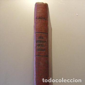 Libros antiguos: Libro Una Herida en el Cielo G Aulnoy Circa 1930 Novela Belica Aviacion PEIFER