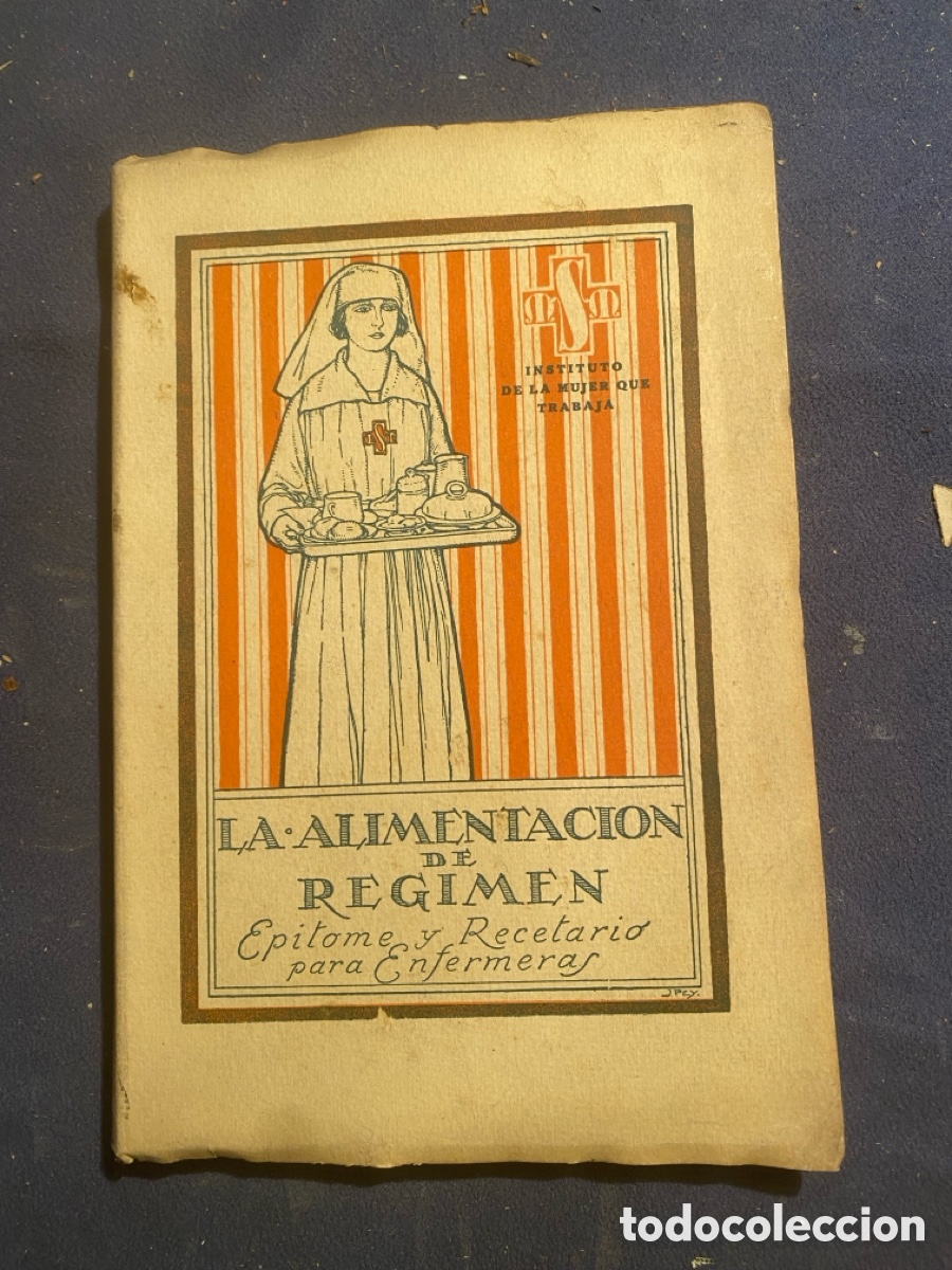 Old books: ESCUELA DE ENFERMERAS DEL MONTEP&Iacute;O DE SANTA MADRONA: - La alimentaci&oacute;n de r&eacute;gimen. Recetario .... -