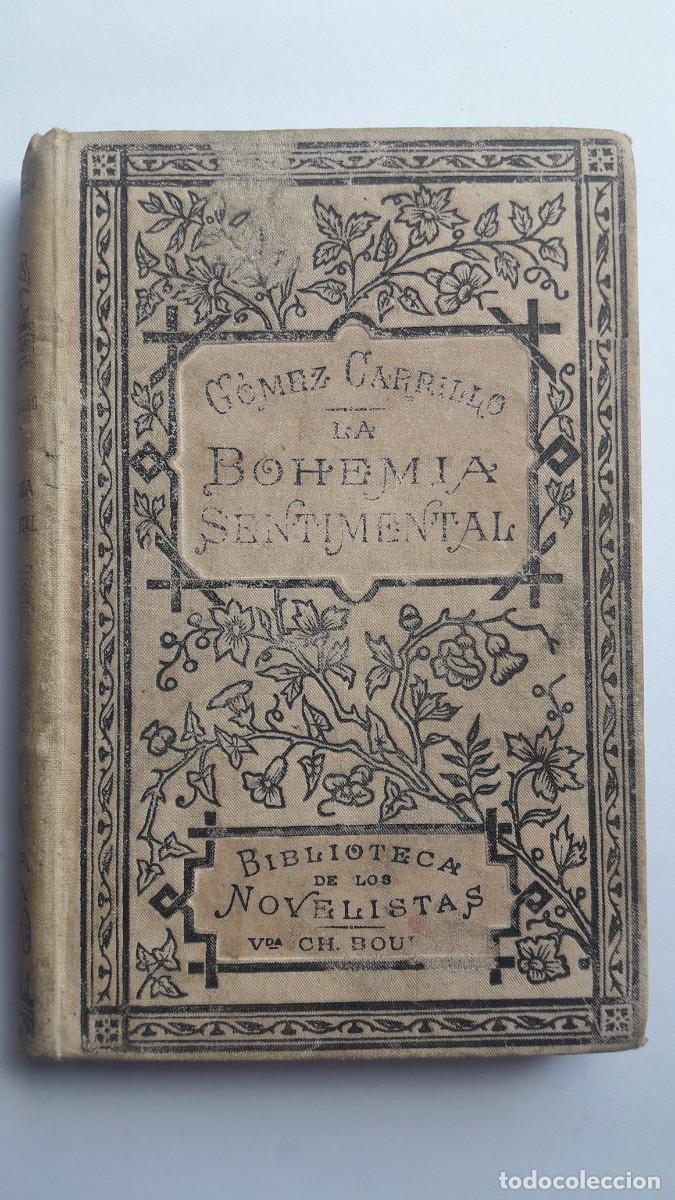 Libros antiguos: LA BOHEMIA SENTIMENTAL. Librer&iacute;a Americana. A&ntilde;o 1911.