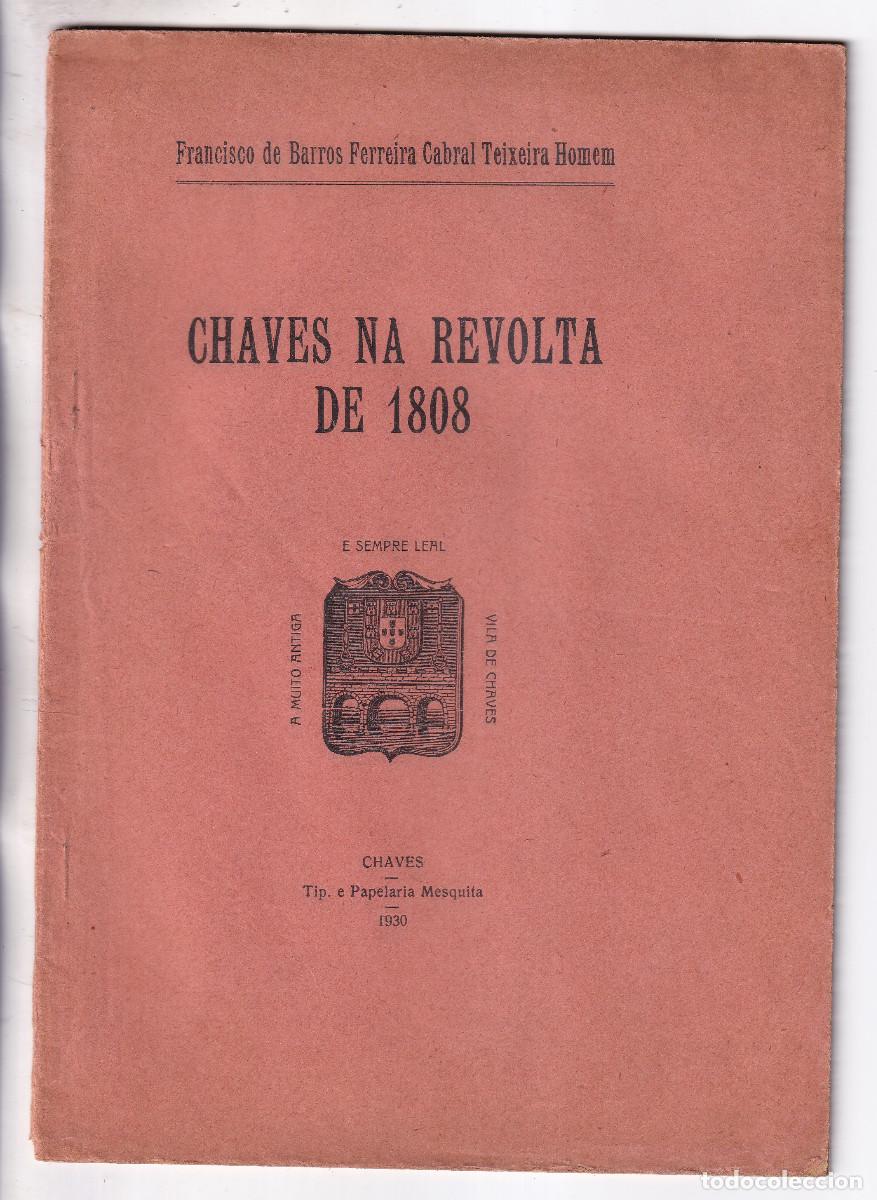 Libros antiguos: TEIXEIRA HOMEM: CHAVES NA REVOLTA DE 1808. 1930. EDICI&Oacute;N FIRMADA Y NUMERADA. PORTUGAL