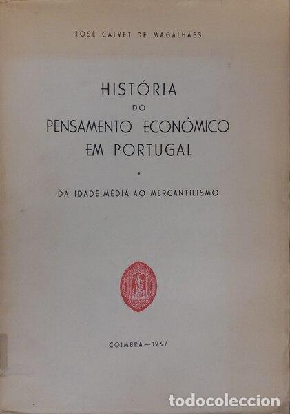 Libros antiguos: CALVET DE MAGALH&Atilde;ES. (Jos&eacute;) - HIST&Oacute;RIA DO PENSAMENTO ECON&Oacute;MICO EM PORTUGAL.