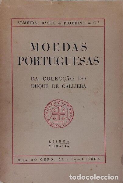 Libros antiguos: MOEDAS PORTUGUESAS DA COLEC&Ccedil;&Atilde;O DO DUQUE DE GALLIERA.