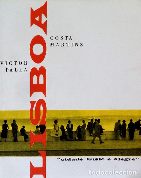 Libros antiguos: PALLA. (Victor) e Costa Martins. - LISBOA, CIDADE TRISTE E ALEGRE.[3.&ordf; EDI&Ccedil;&Atilde;O, P&Uacute;BLICO]