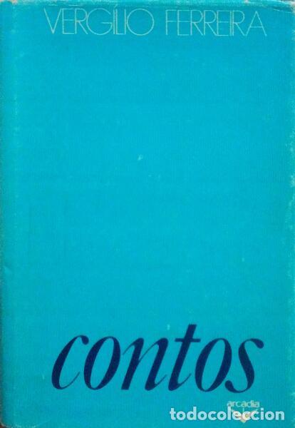 Libros antiguos: FERREIRA. (Verg&iacute;lio) - CONTOS. [ARC&Aacute;DIA, LISBOA, 1976]