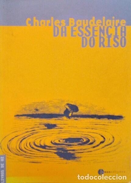 Libros antiguos: BAUDELAIRE. (Charles) - DA ESS&Ecirc;NCIA DO RISO.
