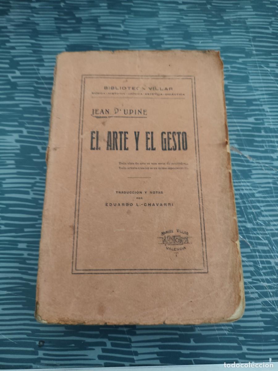 Libros antiguos: EL ARTE Y EL GESTO,JEAN D'UDINE,1918,332 P&Aacute;G.