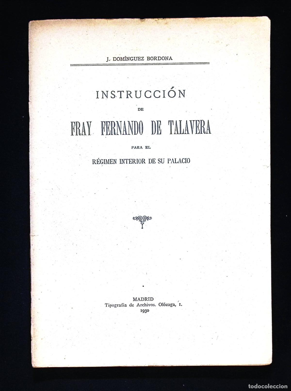 Libros antiguos: INSTRUCCI&Oacute;N DE FRAY FERNANDO DE TALAVERA PARA EL R&Eacute;GIMEN INTERIOR DE SU PALACIO. - DOM&Iacute;NGUEZ BORDONA