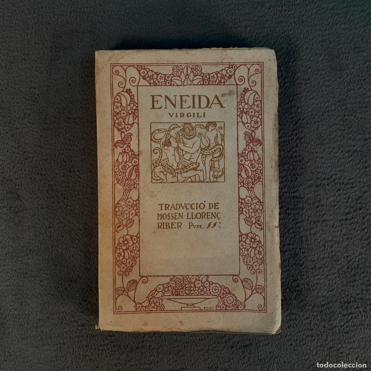 Libri antichi: L-1884. ENEIDA (P. VIRGILI M. / TRADUCCI&Oacute; DE MOSS&Egrave;N LLOREN&Ccedil; RIBER). A&Ntilde;O 1917