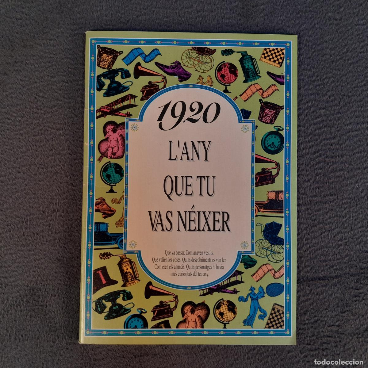 Libros antiguos: TP-43. 1920 L'ANY QUE TU VAS N&Eacute;IXER. A&Ntilde;O 1997