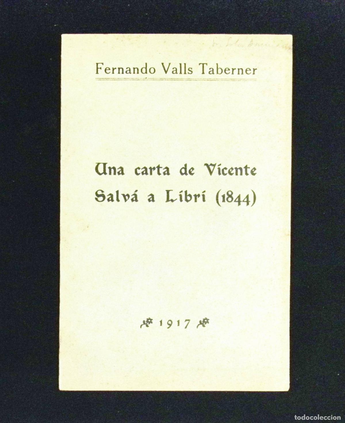 Libros antiguos: UNA CARTA DE VICENTE SALV&Aacute; A LIBRI (1844). - VALLS TABERNER, Fernando.