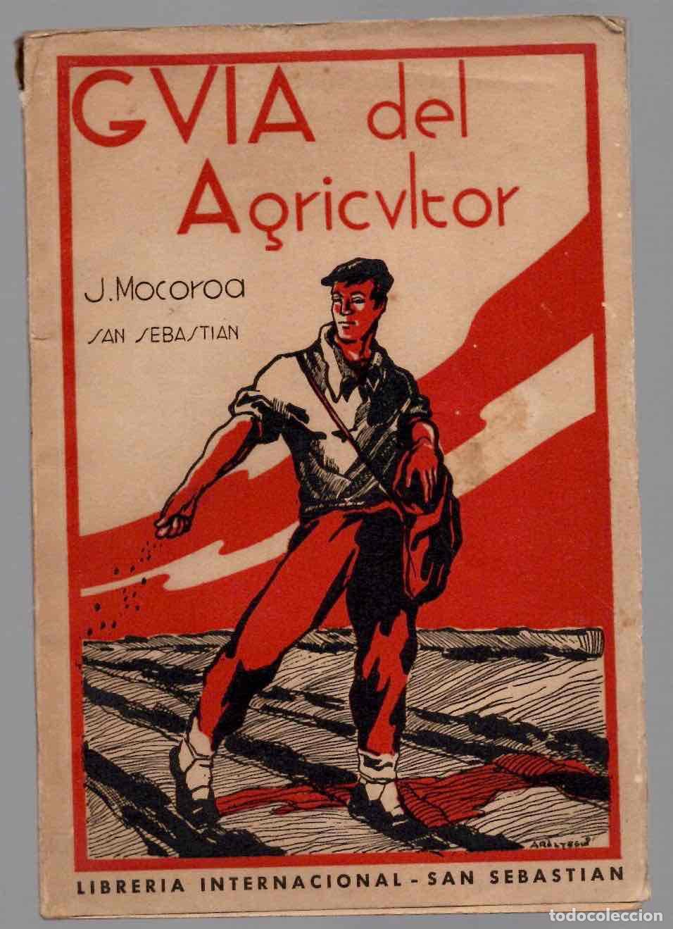 Libros antiguos: GUIA DEL AGRICULTOR. J. MOCOROA, SAN SEBASTIAN. C.1930