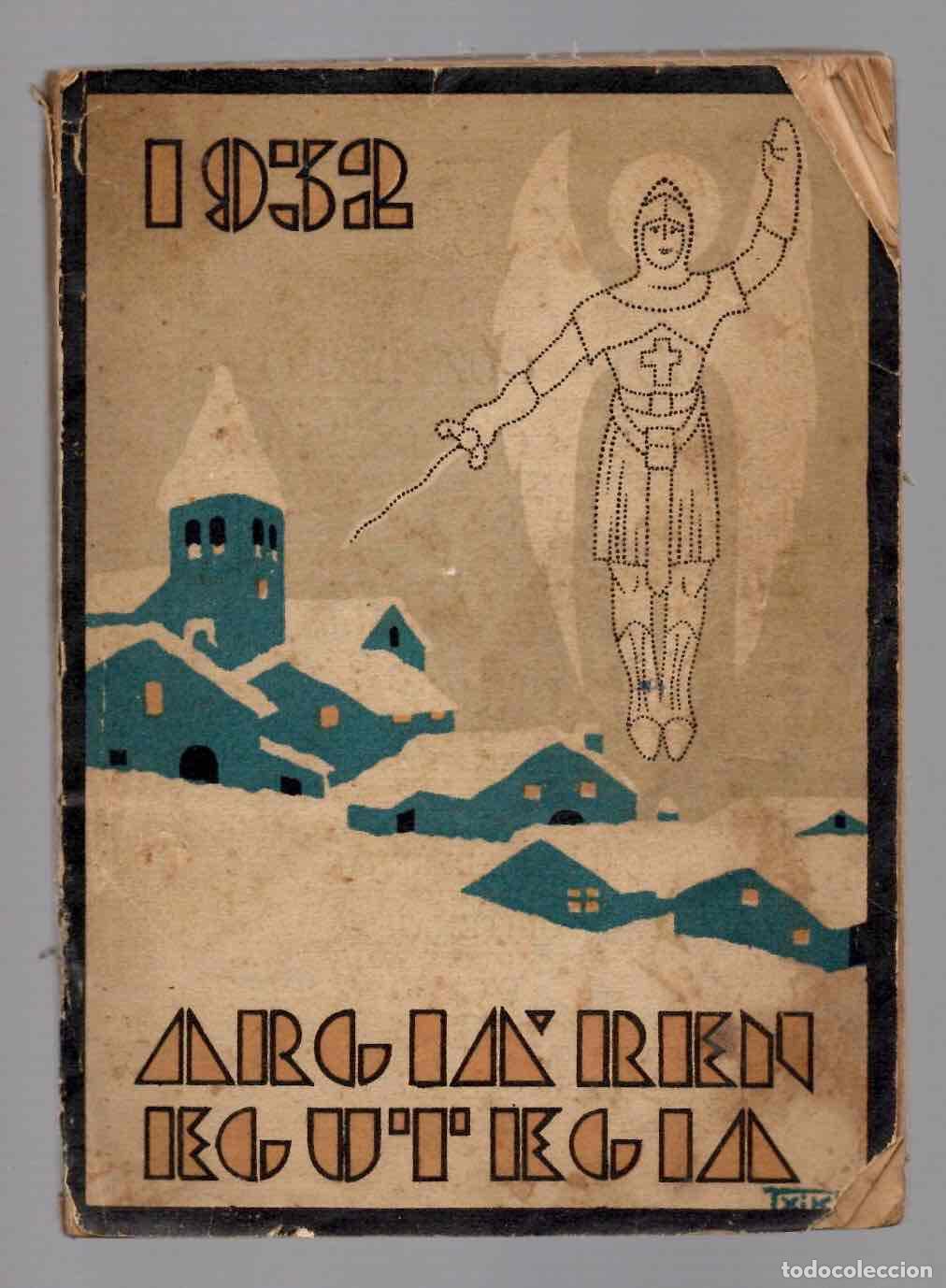 Libros antiguos: ARGIA'REN EGUTEGIA 1932. I&Ntilde;AKI DEUNAREN IRARKOLA, DONOSTIA. ILUSTRACIONES DE TXIKI
