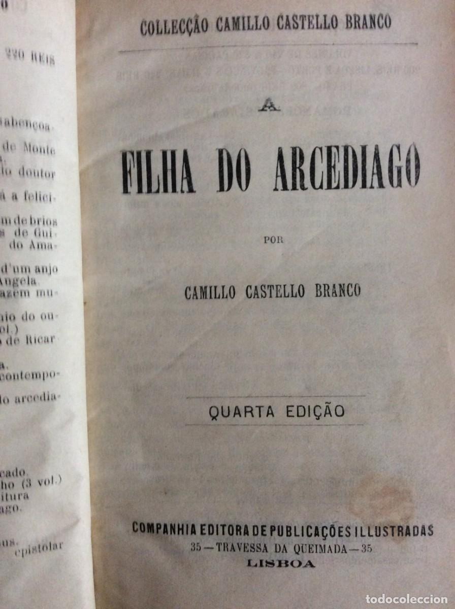 Libros antiguos: A filha do Arcediago Camillo Castello Branco. Ano 1899. 4&ordf;Edi&ccedil;&atilde;o.
