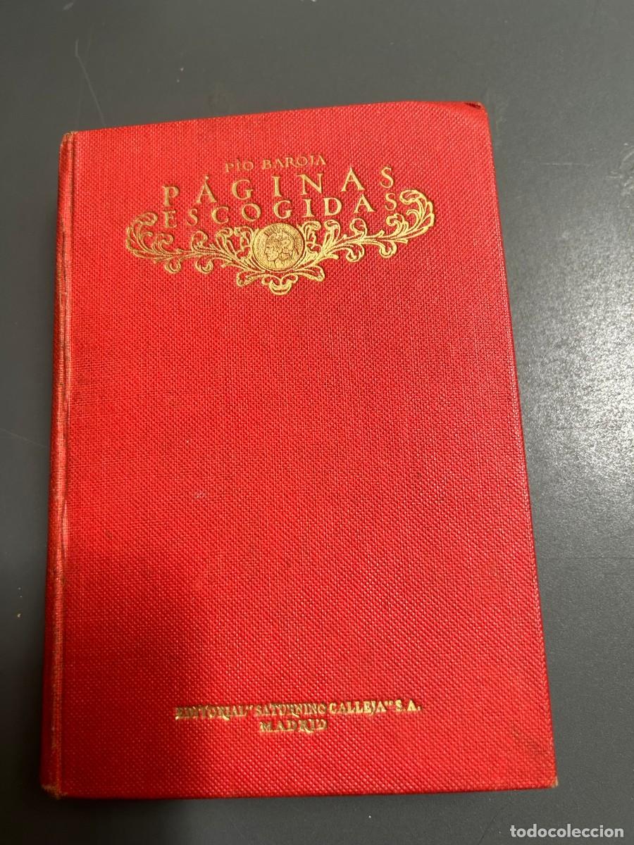 Libros antiguos: PAGINAS ESCOGIDAS. PIO BAROJA. PROLOGO Y SELECCI&Oacute;N DE PIO BAROJA. 1918.