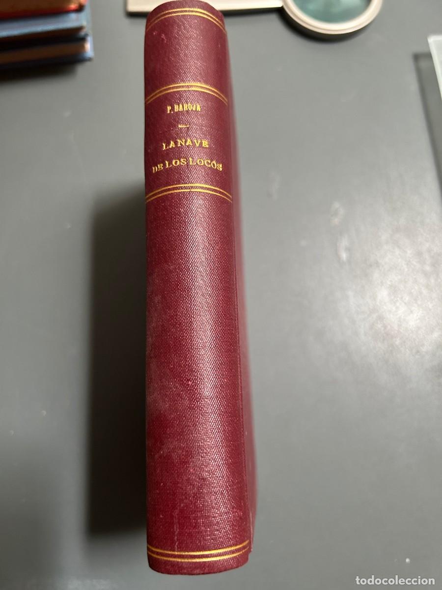 Libros antiguos: LA NAVE DE LOS LOCOS. PIO BAROJA. EXTENSO PR&Oacute;LOGO DEL AUTOR.