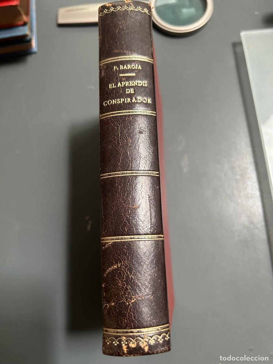 Libros antiguos: EL APRENDIZ DE CONSPIRADOR. PIO BAROJA. 1913. RENACIMIENTO. 1&ordf; EDICI&Oacute;N.