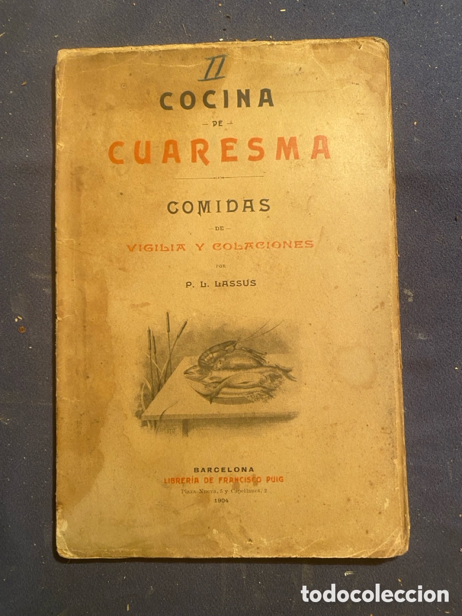 Antiquarische B&uuml;cher: P. L. LASSUS: - COCINA DE CUARESMA. COMIDAS DE VIGILIA Y COLACIONES - (1904)