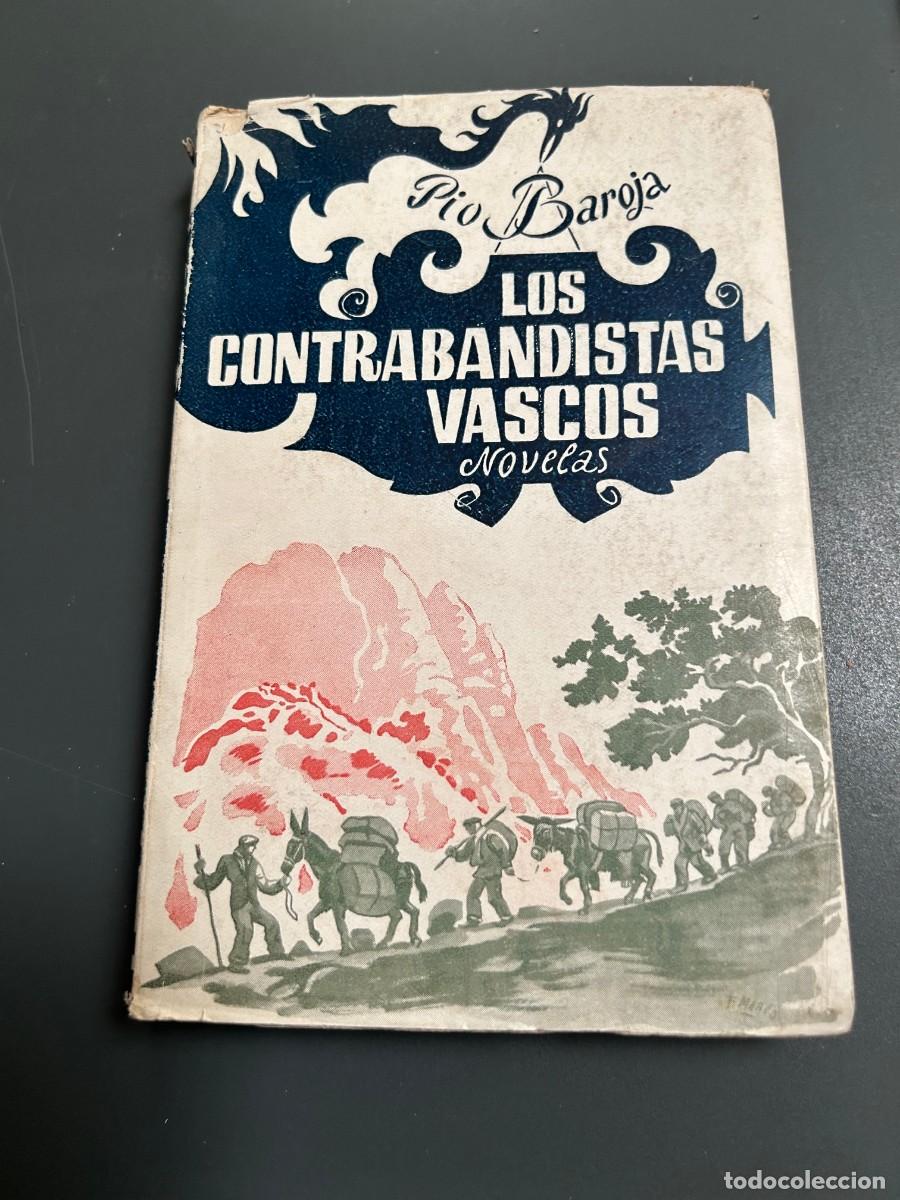 Libros antiguos: LOS CONTRABANDISTAS VASCOS. PIO BAROJA.