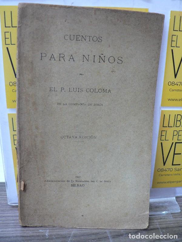 Libros antiguos: Cuentos para ni&ntilde;os - P. Luis Coloma - Editorial El Mensajero del Coraz&oacute;n de Jes&uacute;s - 1917