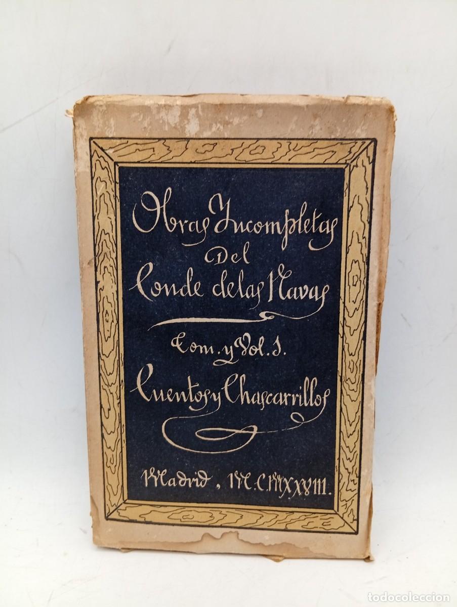 Libros antiguos: OBRAS INCOMPLETAS DEL CONDE DE LAS NAVAS. TOMO I. 1&ordf; EDICION. 1929. INTONSO.