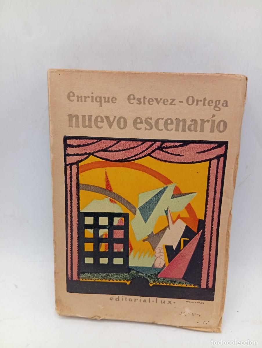 Libros antiguos: NUEVO ESCENARIO. ENRIQUE ESTEVEZ-ORTEGA. 1928. PAGS : 220. INTONSO.
