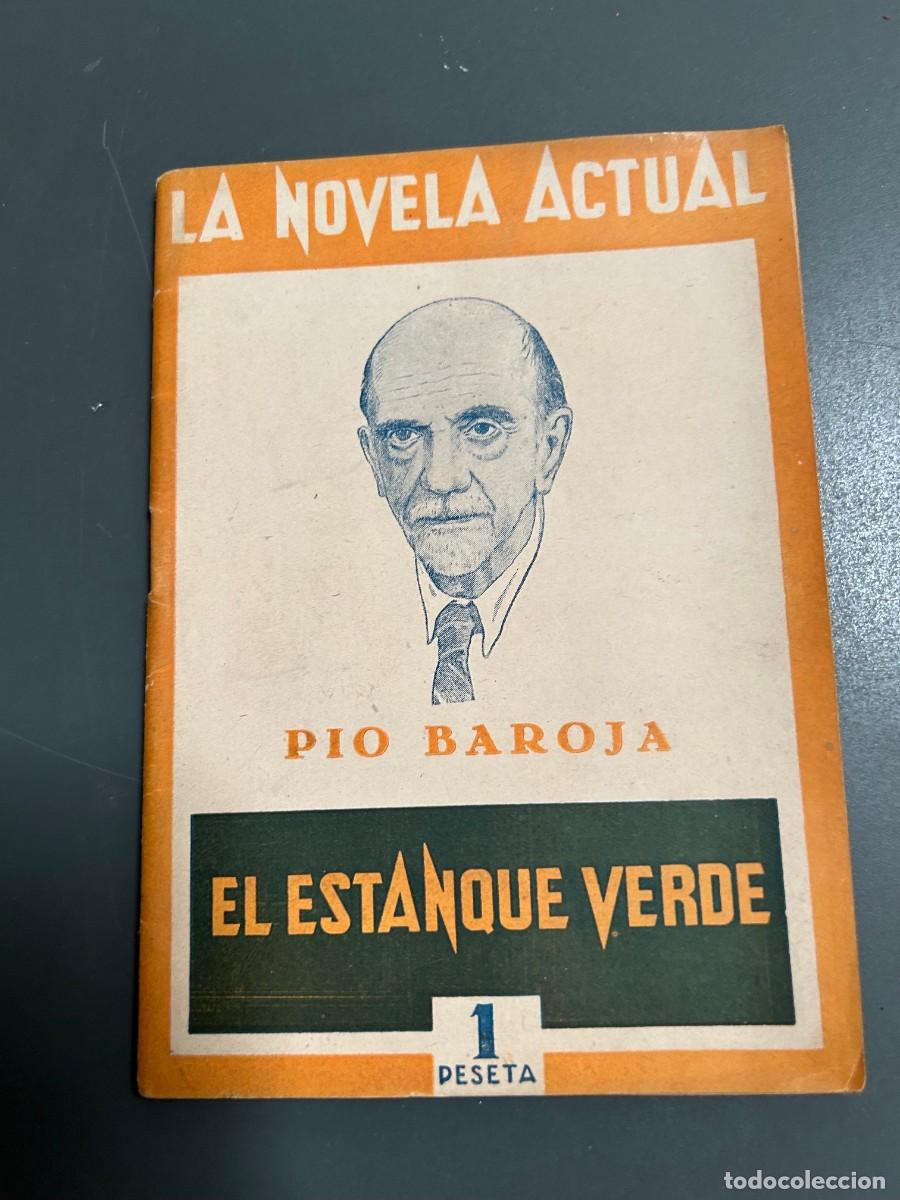 Libros antiguos: EL ESTANQUE VERDE. PIO BAROJA. 1&ordf; EDICI&Oacute;N.